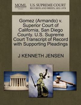 Paperback Gomez (Armando) V. Superior Court of California, San Diego County. U.S. Supreme Court Transcript of Record with Supporting Pleadings Book