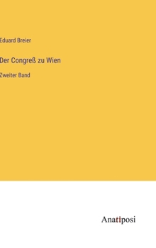 Hardcover Der Congreß zu Wien: Zweiter Band [German] Book