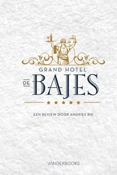 Paperback Grand Hotel de Bajes: Een review door Andries Bik [Dutch] Book