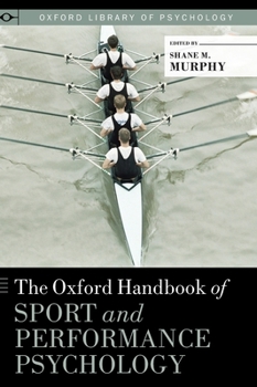 Hardcover Oxford Handbook of Sport and Performance Psychology Book