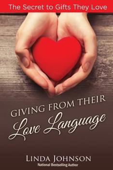 Giving from their Love Language: The Secrets to Gifts They Love