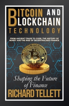 Paperback Bitcoin and Blockchain Technology: Shaping the Future of Finance Book