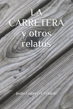 Paperback LA CARRETERA y otros relatos [Spanish] Book