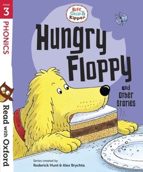 Paperback Read with Oxford: Stage 3: Biff, Chip and Kipper: Hungry Floppy and Other Stories Book