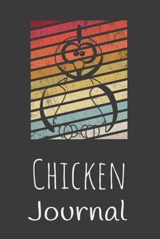 Paperback Chicken Journal: Animal Lovers Gift. Pretty Lined Notebook & Diary For Writing And Note Taking For Your Special Day.(120 Blank Lined Pa Book