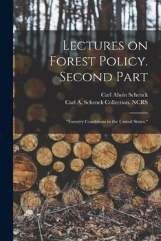 Paperback Lectures on Forest Policy. Second Part: "Forestry Conditions in the United States." Book