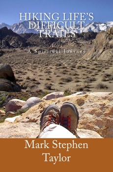 Paperback Hiking Life's Difficult Trails Book