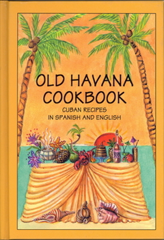 Paperback Old Havana Cookbook: Cuban Recipes in Spanish and English Book