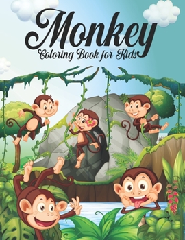 Paperback Monkey Coloring Book for Kids: Monkey With Banana Animal Coloring Book for Kids, Preschoolers, Toddlers - Monkey See Monkey Do Coloring Activity Book