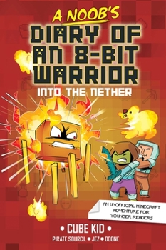 Paperback A Noob's Diary of an 8-Bit Warrior: Into the Nether Volume 2 Book