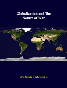 Paperback Globalization And The Nature Of War Book