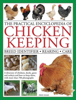 Hardcover The Practical Encyclopedia of Chicken Keeping: Breed Identifier - Rearing - Care Book