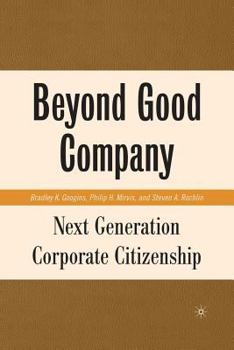 Paperback Beyond Good Company: Next Generation Corporate Citizenship Book