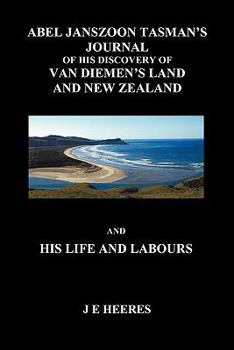 Paperback Abel Janzoon Tasman's Journal and His Life and Labours (Paperback) Book