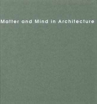 Hardcover Matter and Mind in Architecture Book