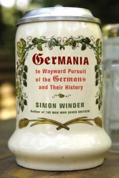 Germania: A Personal History of Germans Ancient and Modern