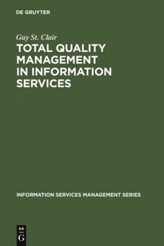 Hardcover Total Quality Management in Information Services (Information Services Management Series) Book