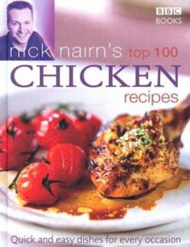 Hardcover Nick Nairn's Top 100 Chicken Recipes: Quick and Easy Dishes for Every Occasion Book