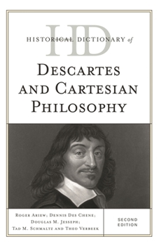Hardcover Historical Dictionary of Descartes and Cartesian Philosophy Book