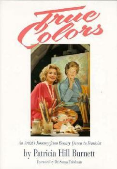 Hardcover True Colors: An Artist's Journey from Beauty Queen to Feminist Book