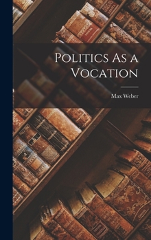 Hardcover Politics As a Vocation Book