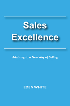 Paperback Sales Excellence: Adapting to a New Way of Selling Book