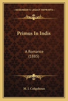 Paperback Primus In Indis: A Romance (1885) Book