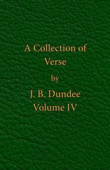 A Collection of Verse: Volume IV