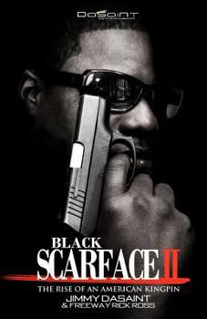 Black Scarface II The Rise of an American Kingpin - Book #2 of the Black Scarface