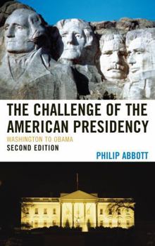 Hardcover The Challenge of the American Presidency: Washington to Obama Book