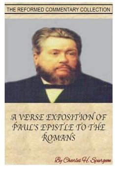 Spurgeon's Verse Exposition Of Romans: The Expansive Commentary Collection - Book  of the Spurgeon Commentary