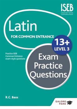Latin for Common Entrance 13+ Exam Practice Questionslevel 3