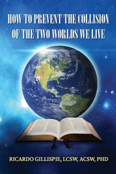 Paperback How to Prevent the Collision of the Two Worlds We Live Book