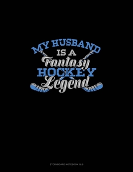 Paperback My Husband Is A Fantasy Hockey Legend: Storyboard Notebook 1.85:1 Book
