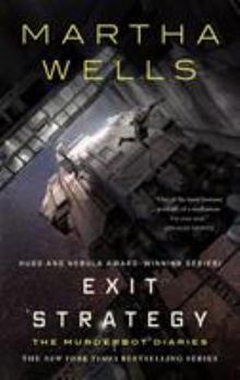 Exit Strategy - Book #4 of the Murderbot Diaries