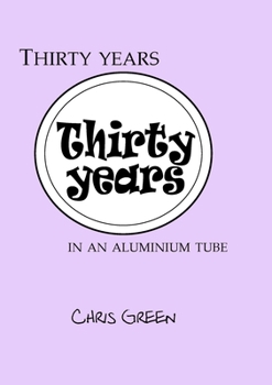 Paperback Thirty years in an aluminium tube Book
