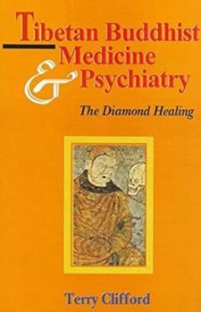 Hardcover Tibetan Buddhist Medicine and Psychiatry: The Diamond Healing Book