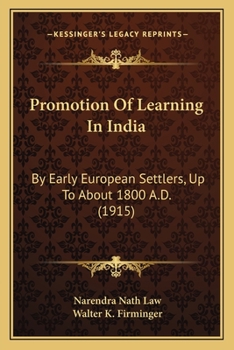 Paperback Promotion Of Learning In India: By Early European Settlers, Up To About 1800 A.D. (1915) Book