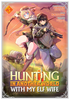 Paperback Hunting in Another World with My Elf Wife (Manga) Vol. 3 Book
