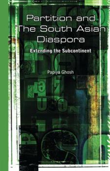 Paperback Partition and the South Asian Diaspora: Extending the Subcontinent Book