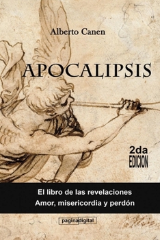 Paperback Apocalipsis. El libro de las revelaciones: Amor, misericordia y perdón [Spanish] Book
