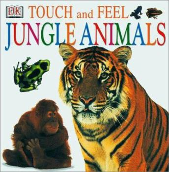 Touch and Feel: Jungle Animals - Book  of the DK Touch and Feel