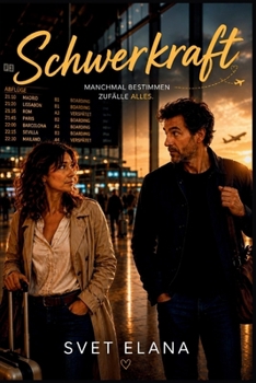 Schwerkraft (Das Alphabet der Liebe) (German Edition)