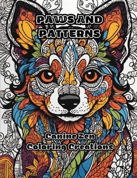 Paws and Patterns: Canine Zen Coloring Creations