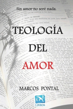 Teología del amor: Sin amor no seré nada.