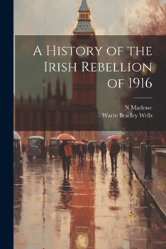 Paperback A History of the Irish Rebellion of 1916 Book