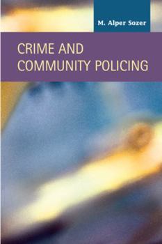 Hardcover Crime and Community Policing (Criminal Justice: Recent Scholarship) Book