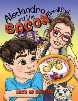 Paperback Alejandro and the Bacon Breakfast Book