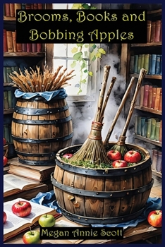 Brooms, Books and Bobbing Apples