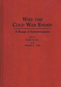 Hardcover Why the Cold War Ended: A Range of Interpretations Book